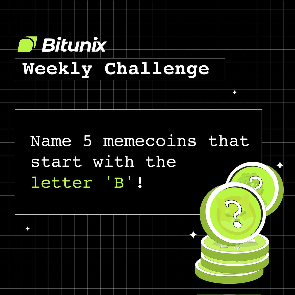 BitunixOfficial's tweet image. Can you name 5 #memecoins that start with the letter &apos;B&apos;🔍 

1️⃣ List them down
2️⃣ Follow @BitunixOfficial
3️⃣ Retweet using #BitunixChallenge &amp;amp; tag 3 friends

🔔 Ends tomorrow at 10 pm GST.

🎉 10 winners will be selected sharing a 100 USDT prize pool ( &apos;futures bonus&apos;)

⏰ Hurry!…