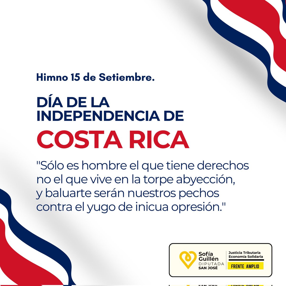 ¡Felices Fiestas Patrias! 🇨🇷 Sigamos luchando por construir un mejor futuro. Que ante el odio, el autoritarismo y la violencia, prevalezcan la sensatez, la solidaridad y el amor. 💙🤍❤️