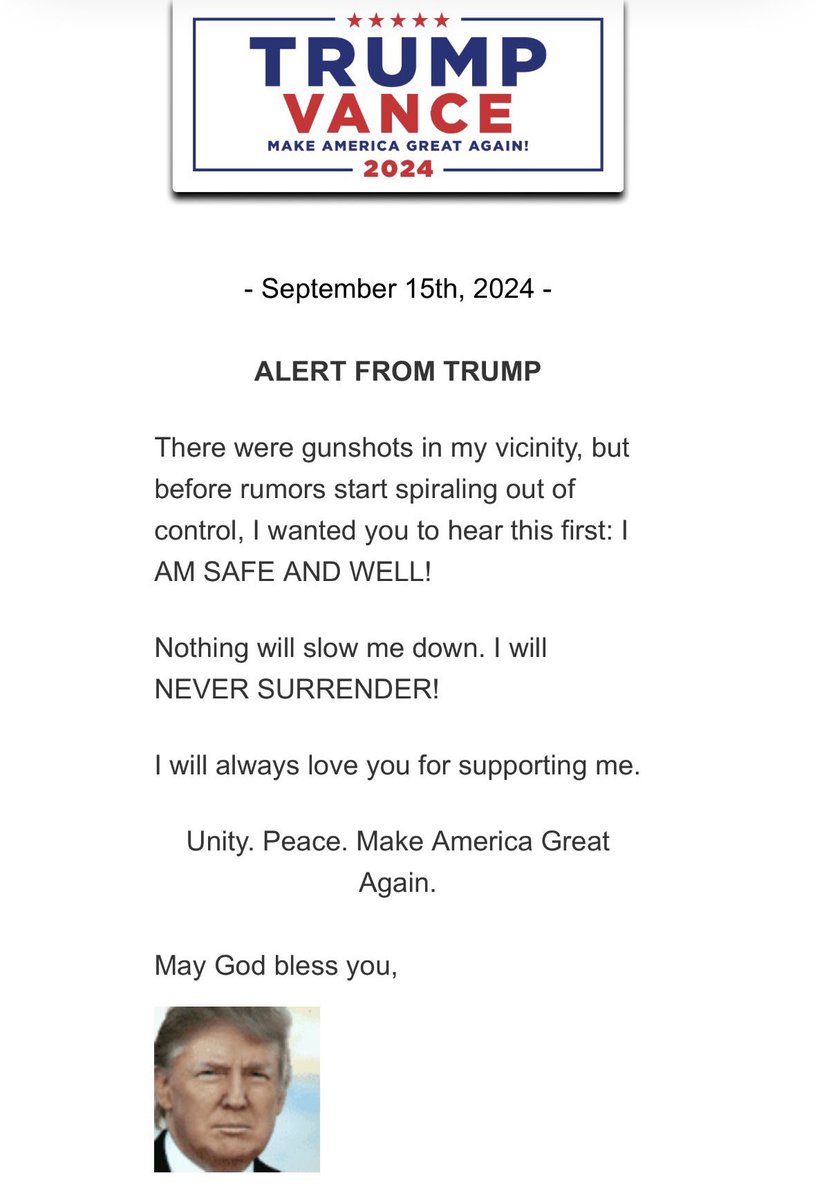 Breaking911's tweet photo. TRUMP AFTER SECOND APPARENT ASSASSINATION ATTEMPT: 

“Nothing will slow me down. I will NEVER SURRENDER! I will always love you for supporting me.”