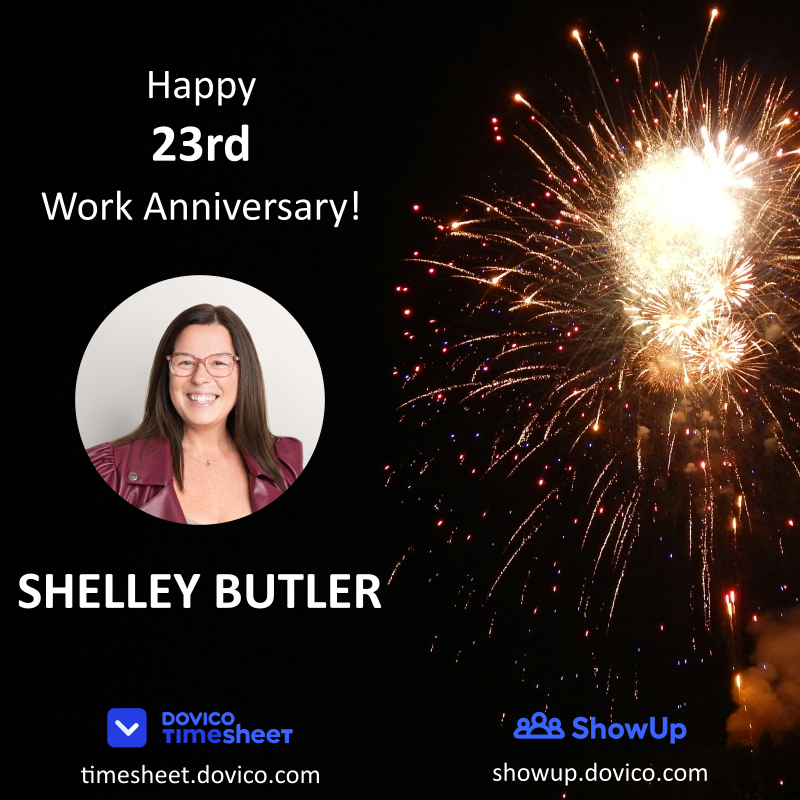 Wishing Shelley a happy 23rd work anniversary!
23 years at Dovico and 4.5 years as our CEO!
