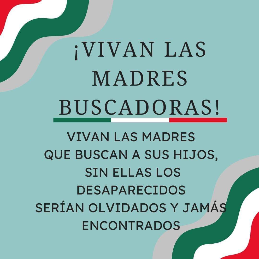 ¡Vivan las madres buscadoras!