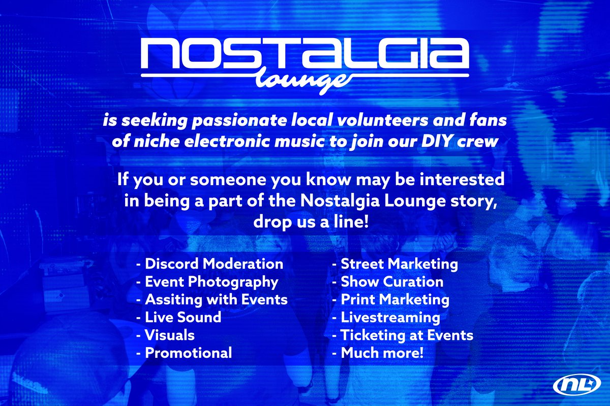 Nostalgia Lounge is looking for interested volunteers to join our event and street teams! Shoot us a message any time!