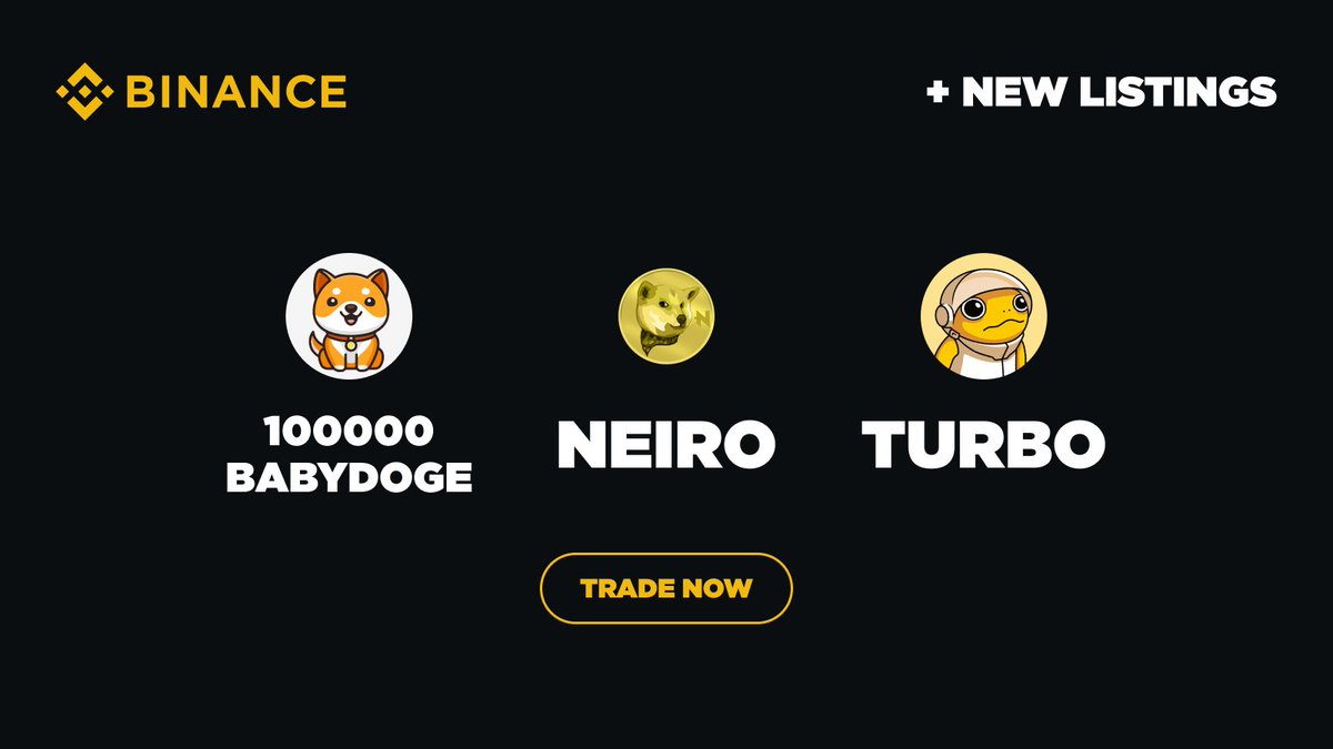 Binance (@binance) on Twitter photo Binance Will List <a href="/neiroethcto/">Neiro (go to @neiro)</a> $NEIRO, <a href="/TurboToadToken/">Turbo ๐ธ</a> $TURBO and <a href="/BabyDogeCoin/">Baby Doge</a> $BABYDOGE with Seed Tag Applied.
Read more ๐ brnw.ch/21wMHce Binance Will List <a href="/neiroethcto/">Neiro (go to @neiro)</a> $NEIRO, <a href="/TurboToadToken/">Turbo ๐ธ</a> $TURBO and <a href="/BabyDogeCoin/">Baby Doge</a> $BABYDOGE with Seed Tag Applied.
Read more ๐ brnw.ch/21wMHce