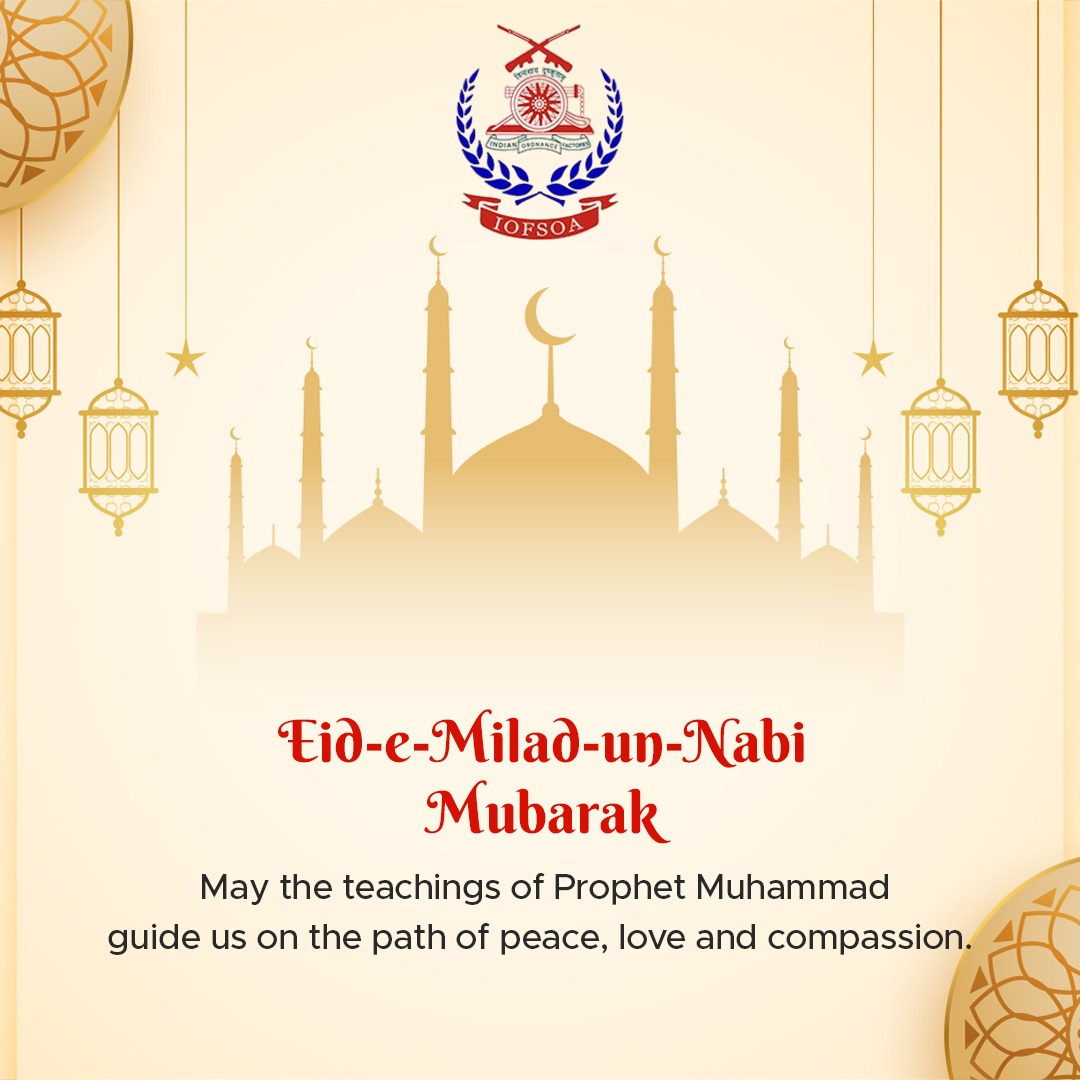 iofsoa's tweet image. May the teachings of the Prophet Muhammad (PBUH) inspire us to be better and kinder each day. 
Wishing you a blessed Eid-e-Milad-un-Nabi!🤲
.
.
#IOFS #IOFSOfficersAssociation #IOFSOA #OrdnanceFactories #eidmiladunnabi