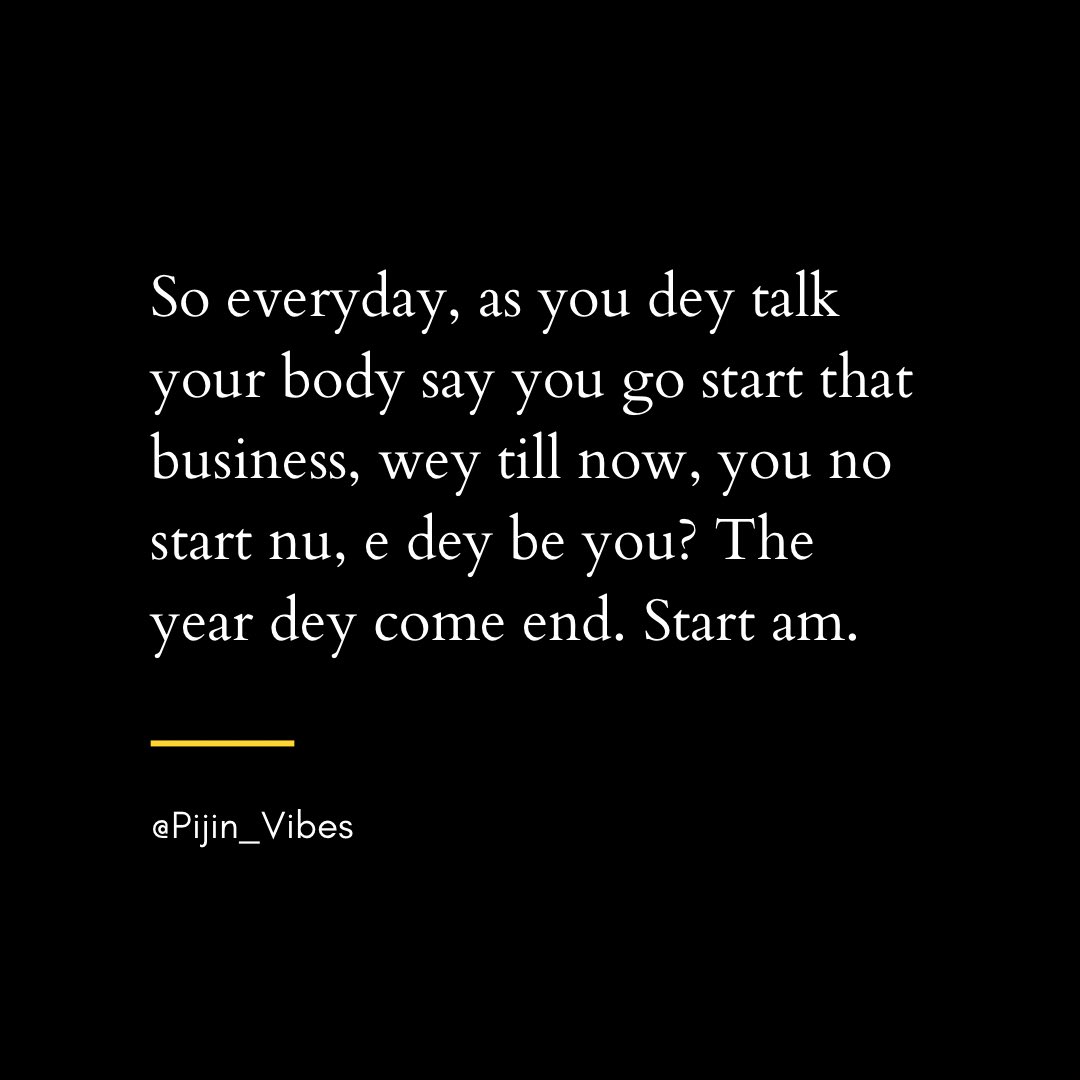 Just do am!
#PijinVibes