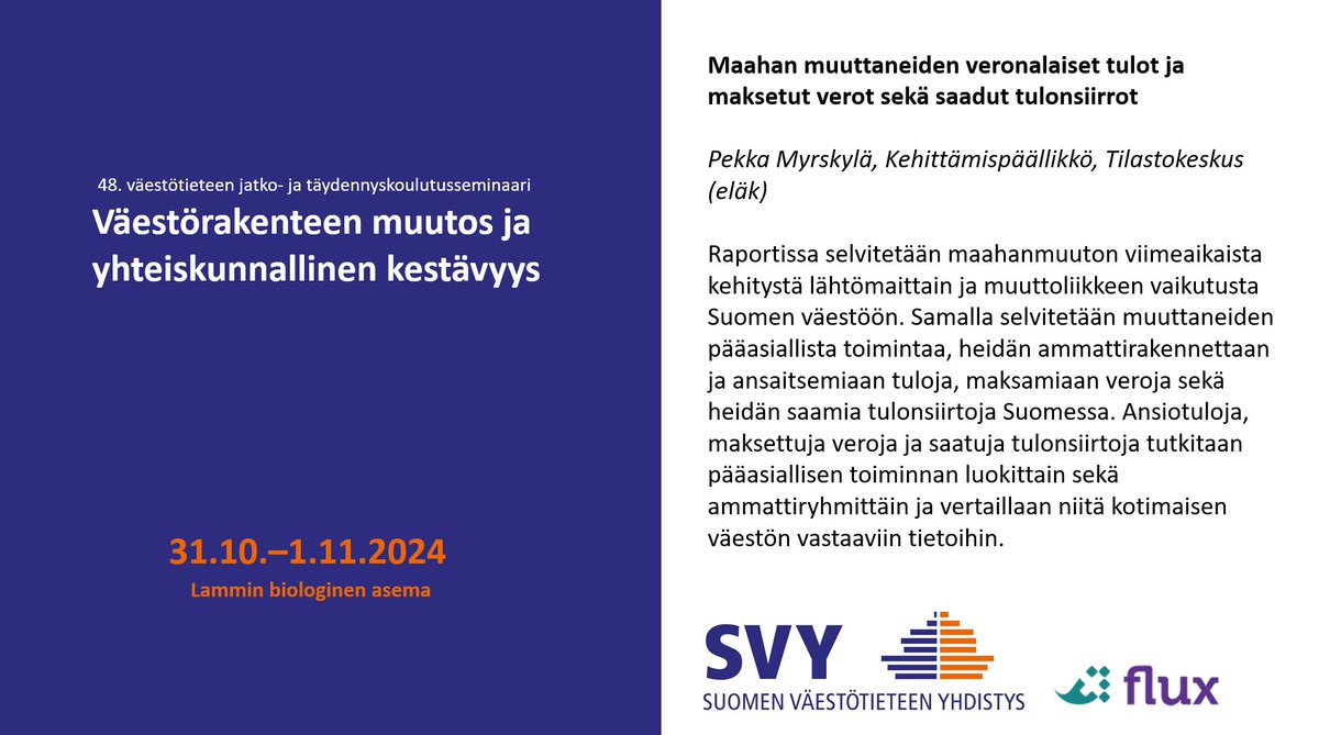 SVY ry (@svyry) on Twitter photo Perjantaina 1.11 <a href="/PekkaMyrskyla/">Pekka Myrskylä</a> puhuu aiheesta ”Maahan muuttaneiden veronalaiset tulot ja maksetut verot sekä saadut tulonsiirrot”. Tervetuloa seminaariin! #SVYsemma <a href="/FLUX_Consortium/">@FLUX_Consortium</a>
Ohjelma: blogs.helsinki.fi/svy-ry/vaestot…
Ilmoittautuminen: elomake.helsinki.fi/lomakkeet/1309… Perjantaina 1.11 <a href="/PekkaMyrskyla/">Pekka Myrskylä</a> puhuu aiheesta ”Maahan muuttaneiden veronalaiset tulot ja maksetut verot sekä saadut tulonsiirrot”. Tervetuloa seminaariin! #SVYsemma <a href="/FLUX_Consortium/">@FLUX_Consortium</a>
Ohjelma: blogs.helsinki.fi/svy-ry/vaestot…
Ilmoittautuminen: elomake.helsinki.fi/lomakkeet/1309…