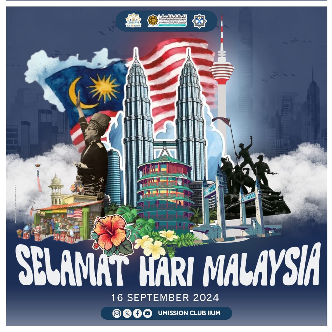 Happy Malaysia Day🇲🇾

UMission Club IIUM extends our warmest wishes for Happy Malaysia Day to all Malaysians!

On this special day, let’s reflect on all we can contribute to our beloved nation, striving for a prosperous, peaceful &amp; joyful Malaysia.

Regards,
UMission Club 23/24.