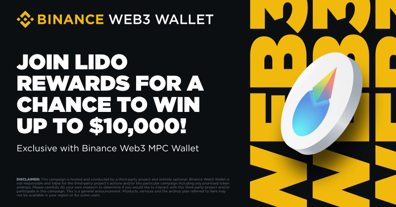 BinanceWallet's tweet photo. Introducing an exclusive #BinanceWeb3Wallet campaign with @LidoFinance and @portalbridge_!

Complete the bridge task in the Lido campaign via Binance Web3 Wallet for a chance to win up to 10,000 USDC from a 70,000 USDC prize pool.

Join now ⤵️