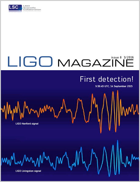 LIGO Magazine (@ligomagazine) on Twitter photo Our detection edition was a special bumper issue full of stories about #GW150914 from around the community!
Check it out online at (pdf) ligo.org/magazine/LIGO-…
<a href="/LIGO/">LIGO</a> <a href="/ego_virgo/">EGO & the Virgo Collaboration</a> <a href="/KAGRA_PR/">KAGRA Gravitational Wave Observatory</a> Our detection edition was a special bumper issue full of stories about #GW150914 from around the community!
Check it out online at (pdf) ligo.org/magazine/LIGO-…
<a href="/LIGO/">LIGO</a> <a href="/ego_virgo/">EGO & the Virgo Collaboration</a> <a href="/KAGRA_PR/">KAGRA Gravitational Wave Observatory</a>