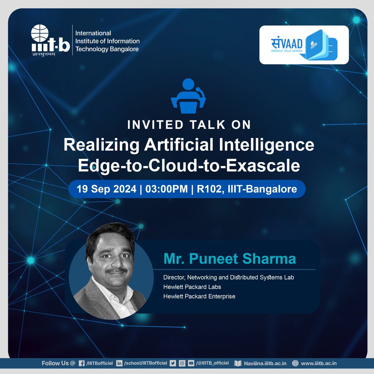 IIITB_official's tweet photo. Invited Talk: Realizing Artificial Intelligence
Edge-to-Cloud-to-Exascale by Mr. Puneet Sharma, Director, Networking and Distributed Systems Lab Hewlett Packard Labs

Date: 19 Sep 2024 
Time: 3:00 PM 
Venue: R102, IIIT-Bangalore

#IIITB #IIITBangalore #InvitedTalks https://t.co/3wSBFpDuvb