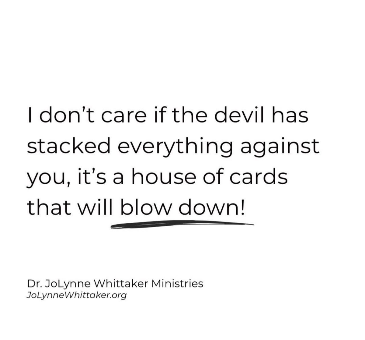 The weapon may have formed but it will not prosper.  When God is for you, NOBODY can be against you.  This battle is destined to go in your favor, because the battle is the LORD’S.  Therefore your victory is imminent.  Glory to God!

I hear the Holy Spirit saying, STAND STILL AND