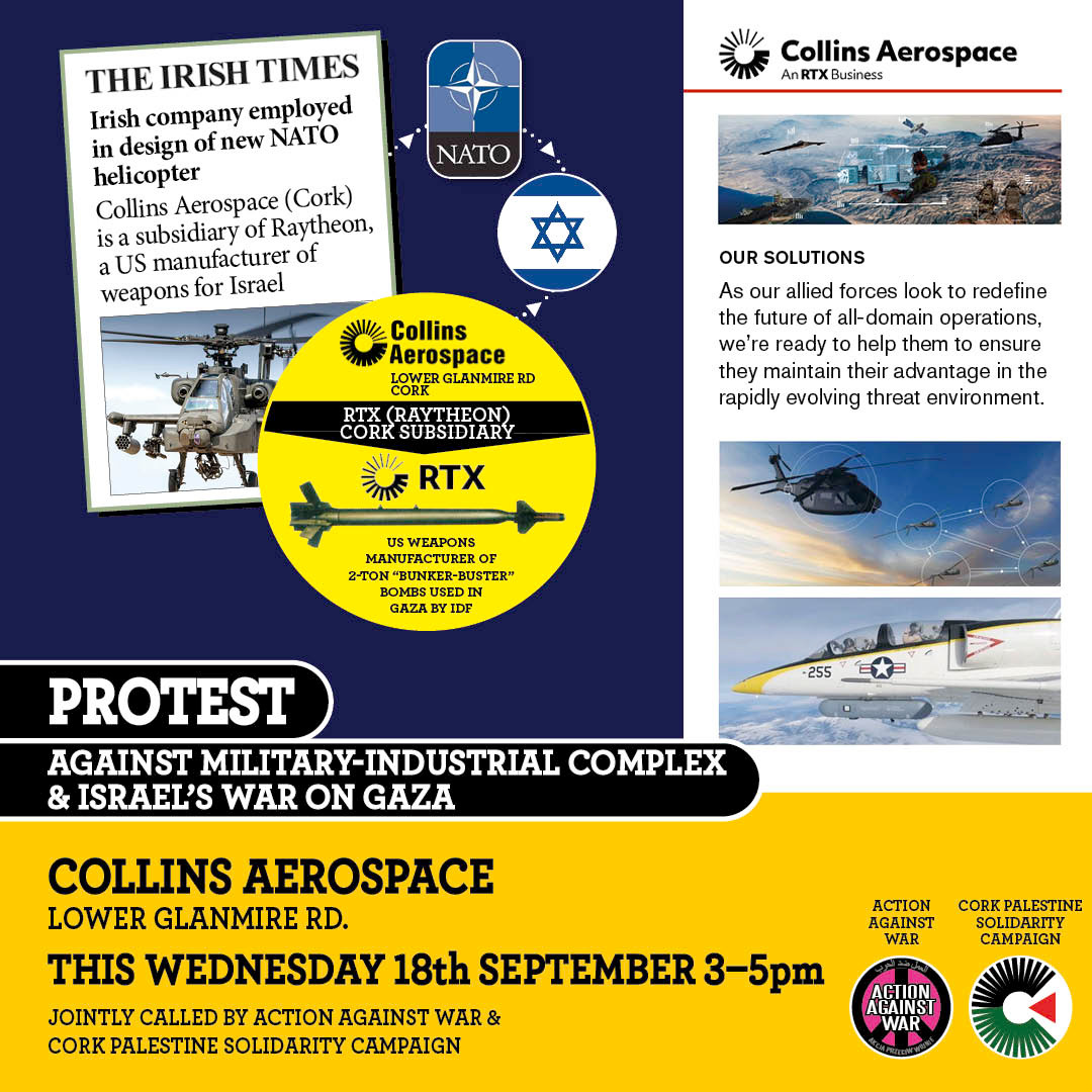 This Wednesday, here in #Cork, please join our action against #CollinsAerospace - who are busy making profits from the genocide in #Gaza. RTs appreciated. Share widely and thank you. Solidarity.

#notowar #bds #StopGenocideInPalestine #neutrality #nato #Palestine