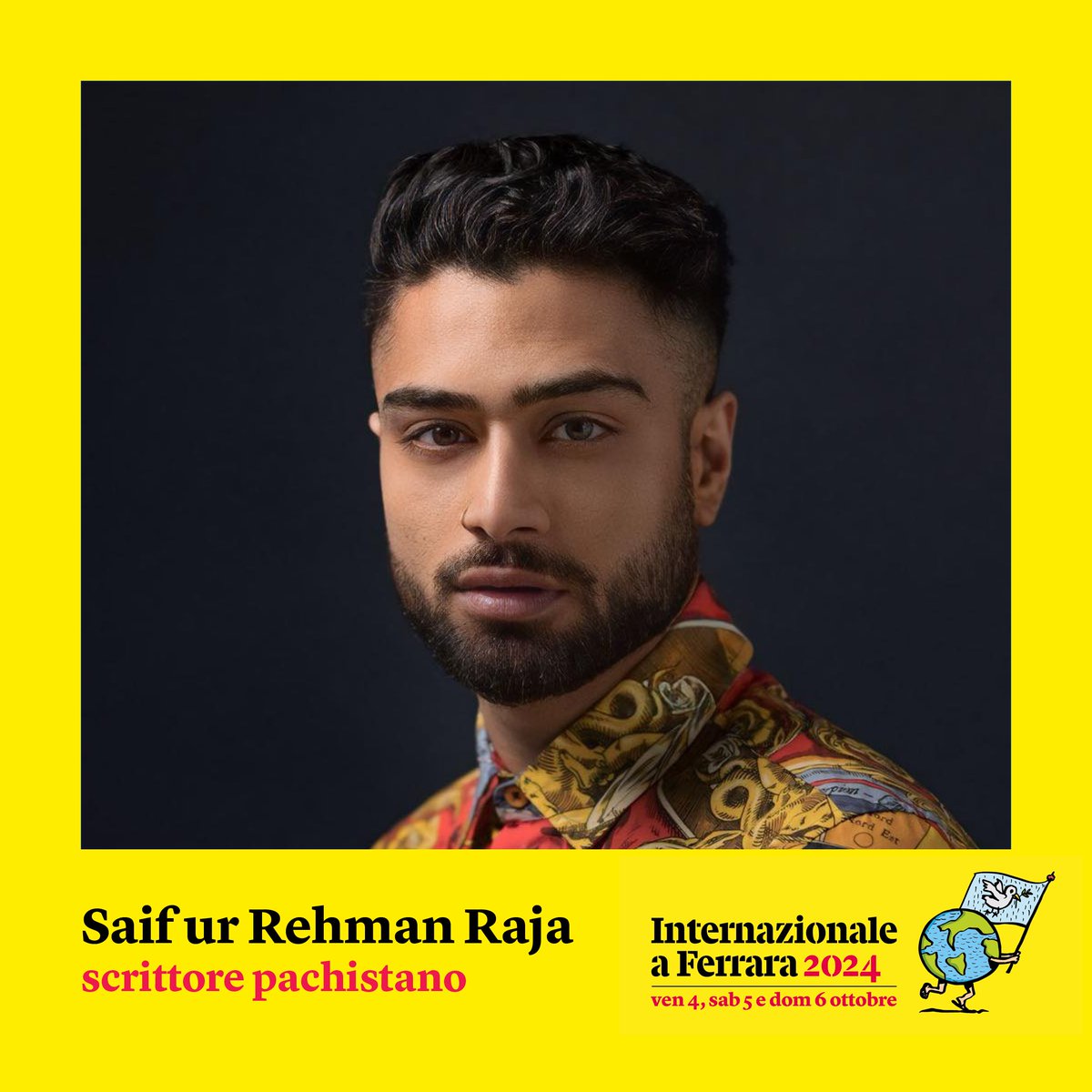 Saif ur Rehman Raja è uno scrittore e ricercatore pachistano cresciuto a Belluno che si occupa di multiculturalità e critical race theory. A Ferrara presenterà il suo ultimo libro, Hijra, in cui racconta la sua esperienza di ragazzo in bilico tra due culture.