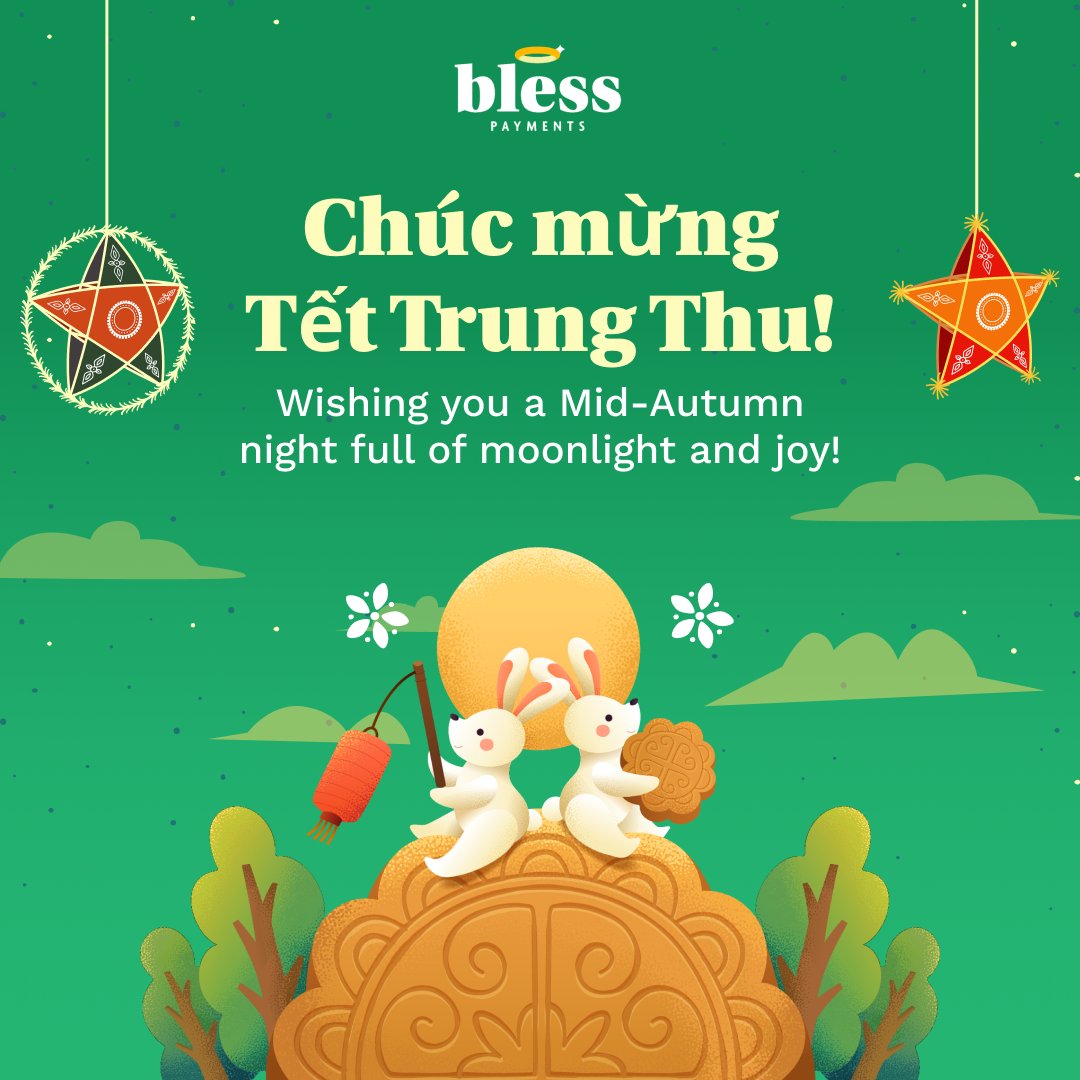 🌕 𝗖𝗵ú𝗰 𝗺ừ𝗻𝗴 𝗧ế𝘁 𝗧𝗿𝘂𝗻𝗴 𝗧𝗵𝘂!

May the moonlight guide you to moments of joy and may the lanterns of the night brighten your heart. Wishing you and your family a wonderful Mid-Autumn Festival!

#blesspayments #familyiseverything #TetTrungThu #MidAutumnFestival