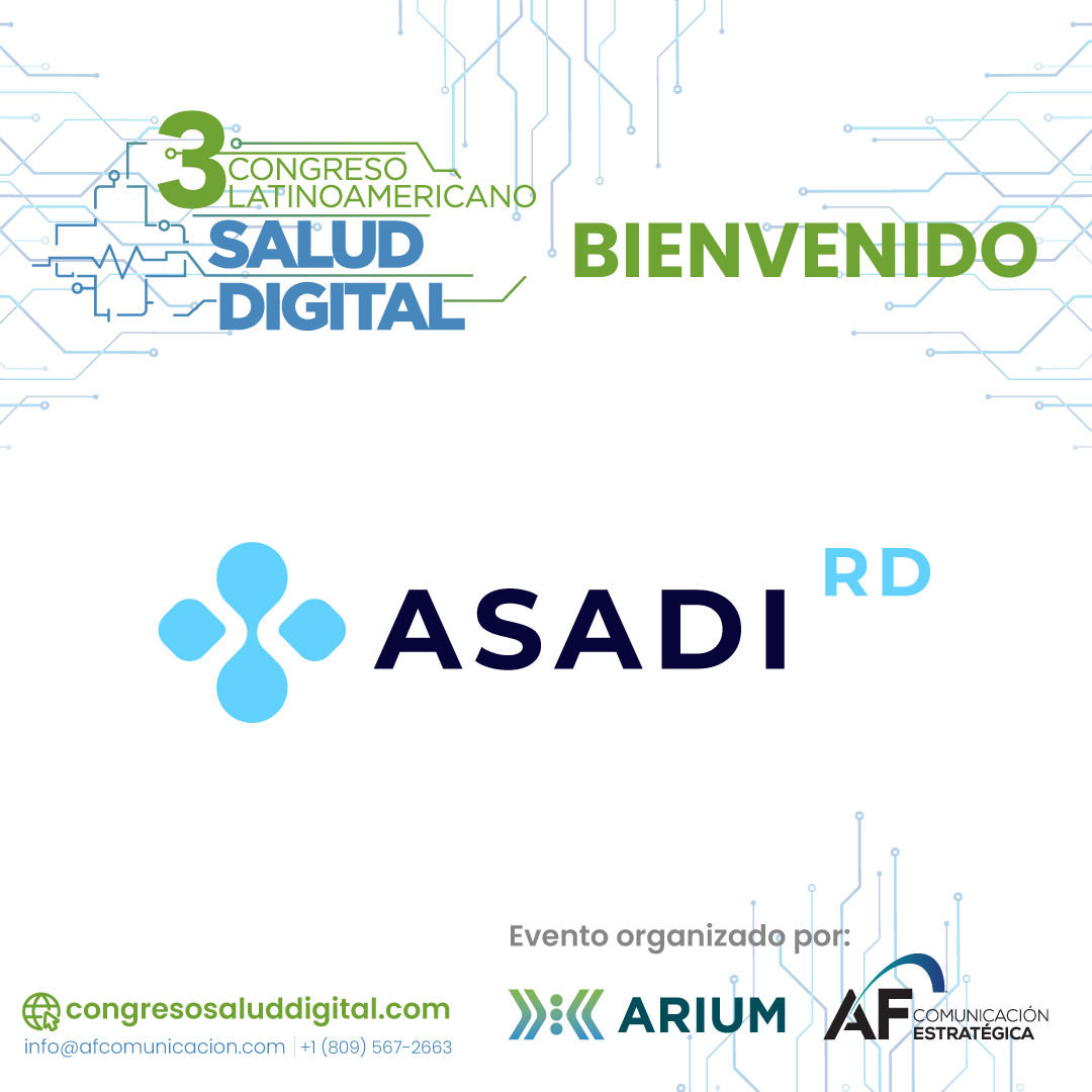 Le damos la bienvenida ASADIRD como aval del 3er. Congreso Latinoamericano de Salud Digital a ser celebrado el 10 de octubre de 2024.

Para registrarse en el Congreso visite congresosaluddigital.com. Más información llamar al 809-567-2663.