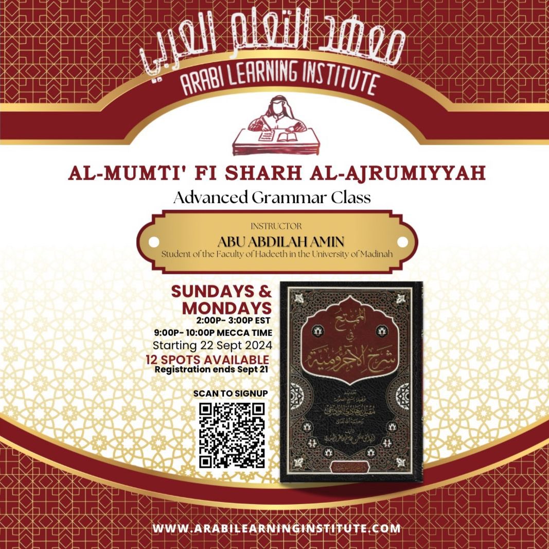 🌟 New Advanced Grammar Class: الممتع في شرح الآجرومية 🌟 with @ArabiLearning 

📚 The book to be studied is Al-Mumt'i fi Sharh al-Ajrumiyyah.

👨‍🏫 The teacher is Abu Abdillah Amin (Student of the Faculty of Hadeeth in the University of Madinah, who has also completed the study of