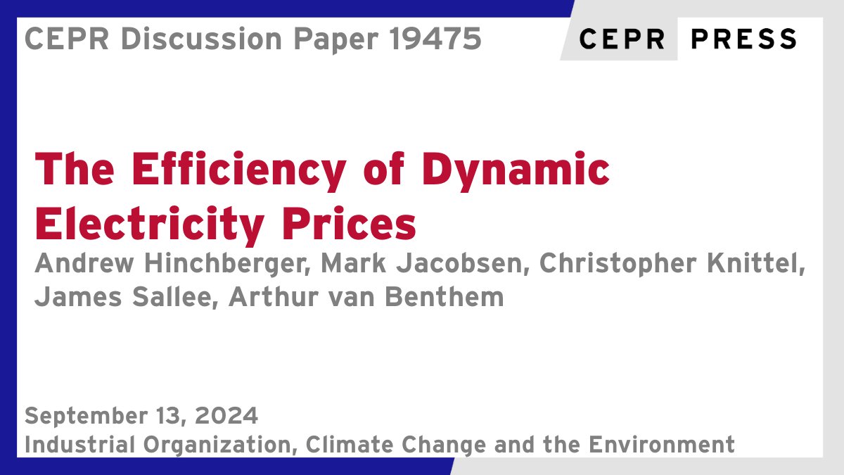 New CEPR Discussion Paper - DP19475
The Efficiency of Dynamic Electricity Prices
Andrew Hinchberger <a href="/NorthwesternU/">Northwestern</a>, Mark Jacobsen <a href="/UCSanDiego/">UC San Diego</a>, Christopher Knittel <a href="/MITSloan/">MIT Sloan School of Management</a>, James Sallee <a href="/BerkeleyHaas/">Haas School of Business</a>, <a href="/ArthurvBenthem/">Arthur van Benthem</a>
ow.ly/Eqk350To0iq
#CEPR_IO #CEPR_CCE #economics