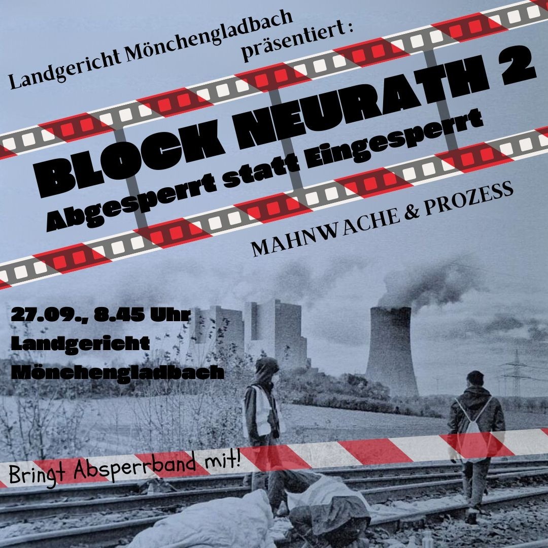 BlockNeurath's tweet image. Ab dem 27.9.24 geht es in Runde 2 am Landgericht Mönchengladbach. 
Wieder geht es um eine Berufung gegen 9 Monate Haft für die Kohlekraftwerksblockade #BlockNeurath- mit neuem Richter und ungewissenen Ausgang. 
Kommt gerne ab 8.45 Uhr zur Mahnwache vorbei. antirrr.nirgendwo.info/2024/09/16/blo…