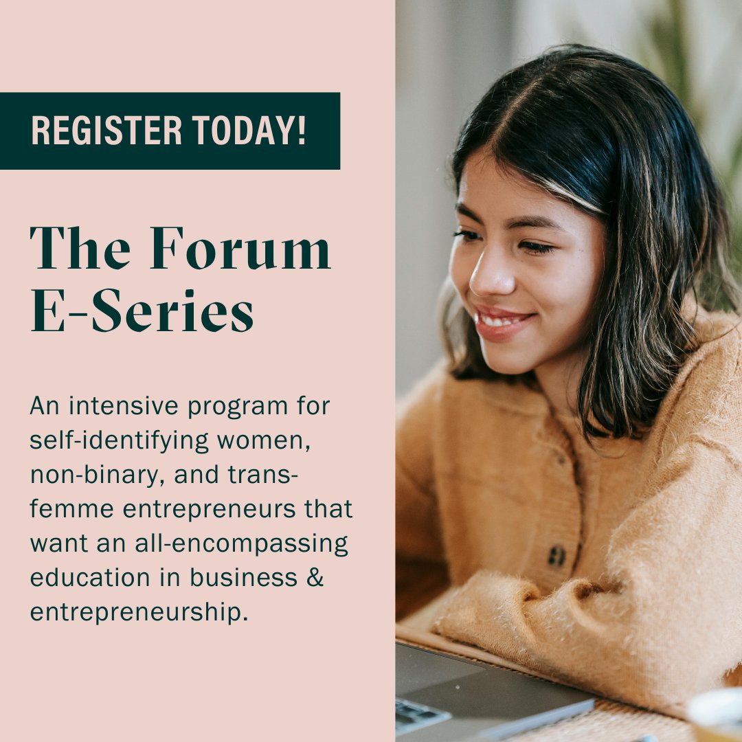 The <a href="/theforumca/">The Forum</a> E-Series: A deep dive into the entrepreneurship skills to take your business to the next level. Open to self-identifying women, non-binary and trans-femme entrepreneurs in Canada no matter your industry size, or stage of business.

theforum.ca/eseries-program