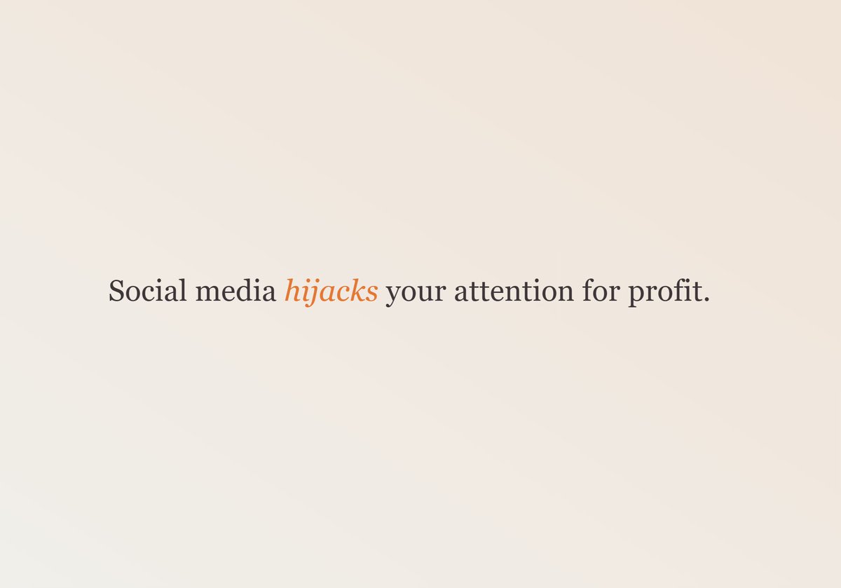 I am fed up of being drained by social media.

The number 1 source of revenue for <a href="/Meta/">Meta</a>, <a href="/Google/">Google</a>, <a href="/Snap/">Snap Inc.</a> or ByteDance is Advertisement.

This creates an incentive to maximise our attention for profit. (More time spent scrolling = more profit)