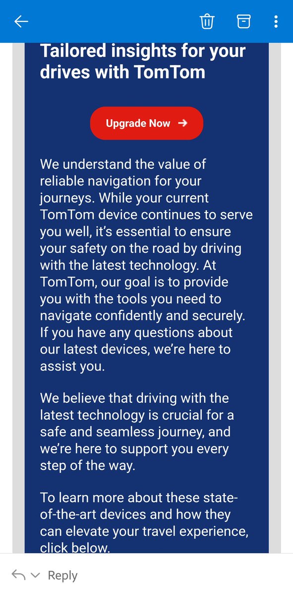 MickBourne's tweet photo. @UKTomTom I find it amusing when you email me this rubbish, after permanently turning off my live services when I was recovering from a motorbike accident. Even then offering me the latest model but telling me I could keep the one I already owned!! https://t.co/hUcnzUuiir