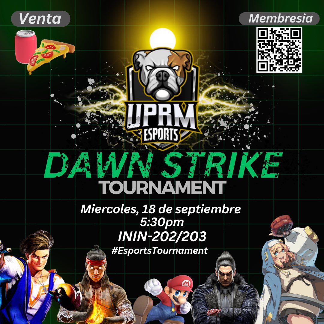¡Se parte de nuestro primer torneo de muchos! 
☀️DAWN STRIKE✨

¡Entra por $8 o hazte miembro de nuestra organización (QR) y entras gratis!

Escoge entre:
-Smash Ultimate
-Guilty Gear: Strive
-Mortal Kombat 1
-Street Fighter 6
-Tekken 8

¡Compite ahora! #UPRMEsports 
⬇️🔗