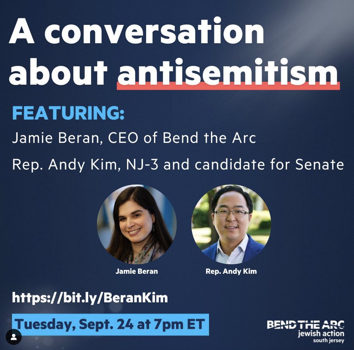 Join Bend the Arc: Jewish Action South Jersey virtually on Sept. 24 at 7pm for a conversation with Bend the Arc’s CEO Jamie Beran and  Rep. Andy Kim for New Jersey

Register via bit.ly/Berankim - You’ll receive the Zoom link upon registration.