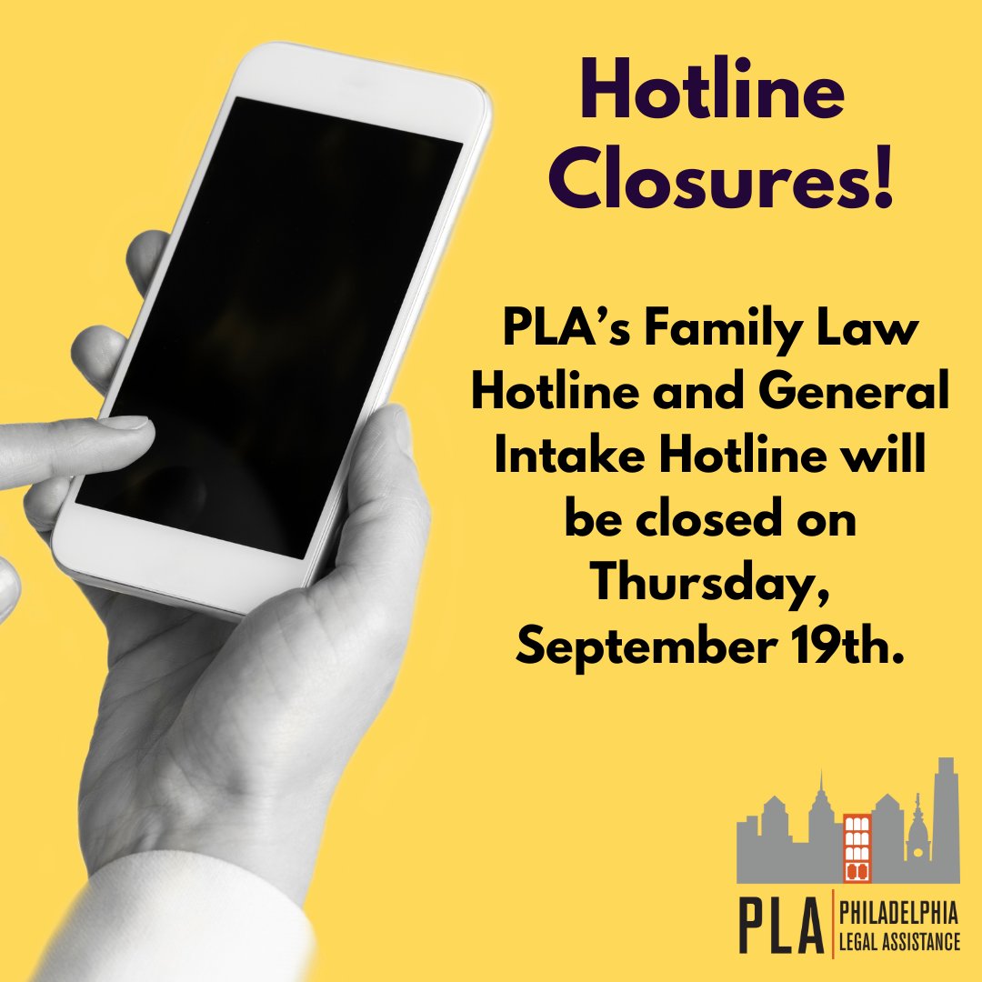 Attention! PLA's Family Law Hotline and General Intake Hotline will both be closed this upcoming Thursday, September 19th. Thank you for your understanding!