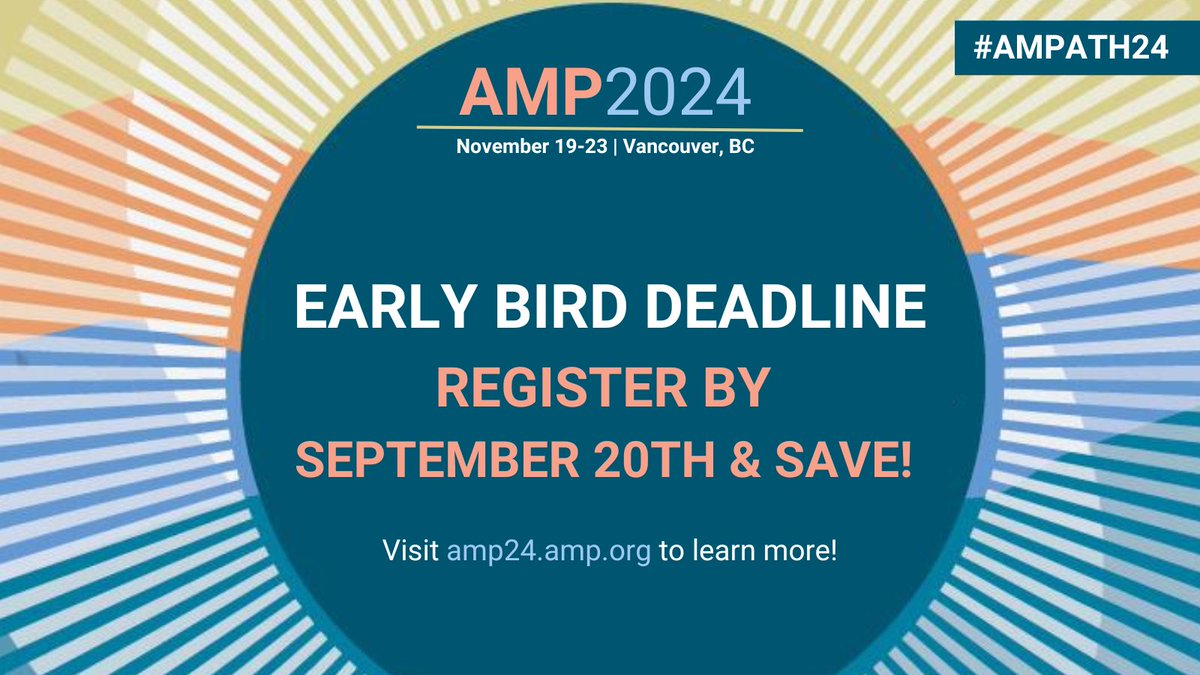 Time is running out to get the best registration rates for #AMPATH24, the AMP 2024 Annual Meeting &amp; Expo! Register by September 20th to save big and join us in Vancouver, BC, Canada this November 19-23rd! Register here: ow.ly/nta650ToyZc