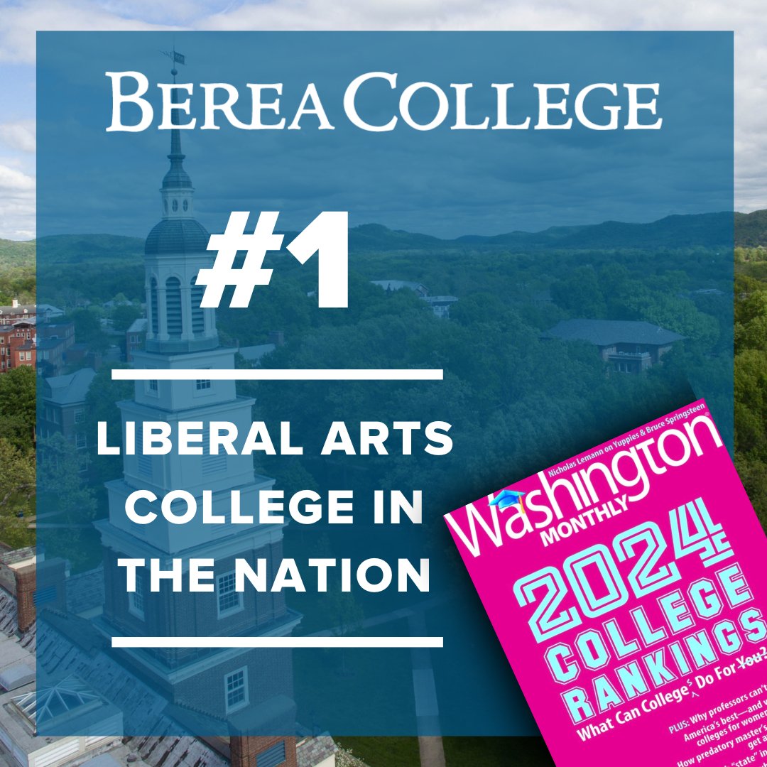 Washington Monthly has ranked Berea College as the top liberal arts college in the nation in its 2024 College Guide and Rankings, up one spot from the 2023 rankings.