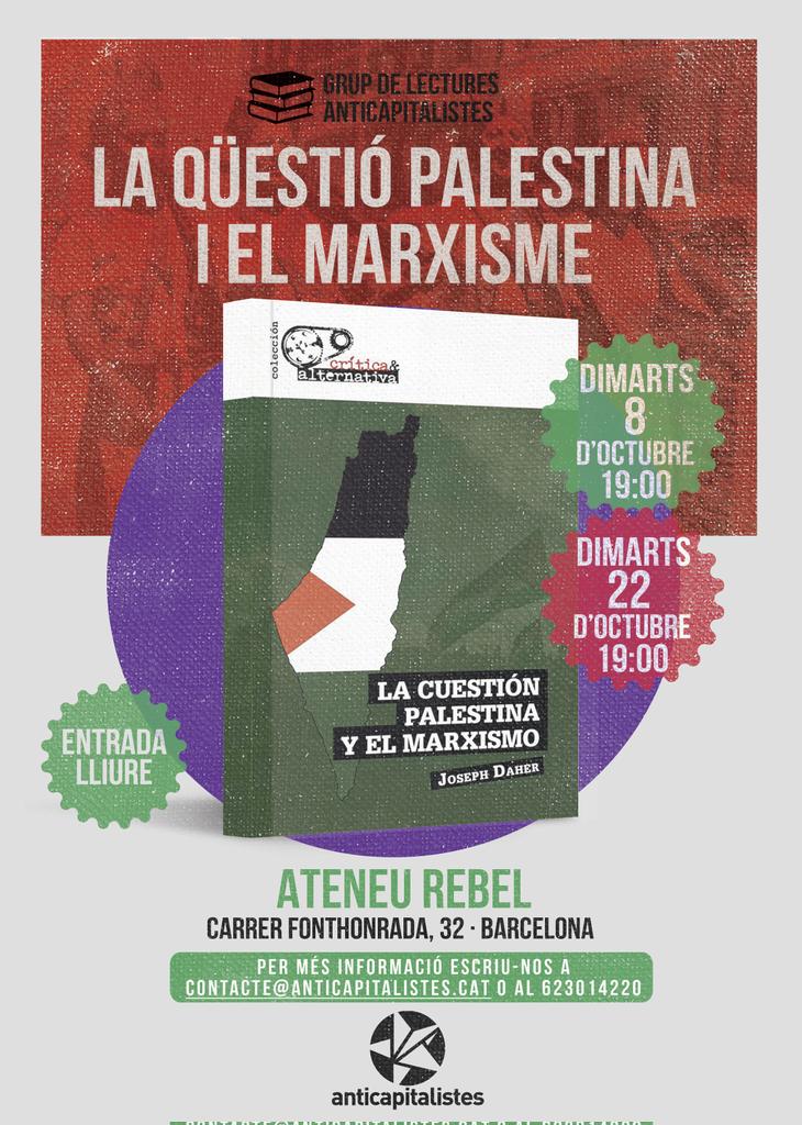 Grup de lectura 🇵🇸 📚 "La qüestió palestina i el marxisme" de Joseph Daher

Per comprendre les arrels 

🗓️ 8 i 22 d'octubre
📍 <a href="/AteneuRebel/">Ateneu Rebel</a>
 
Inscripcions:  
☎️623014220
✉️ contacte@anticapitalistes.cat