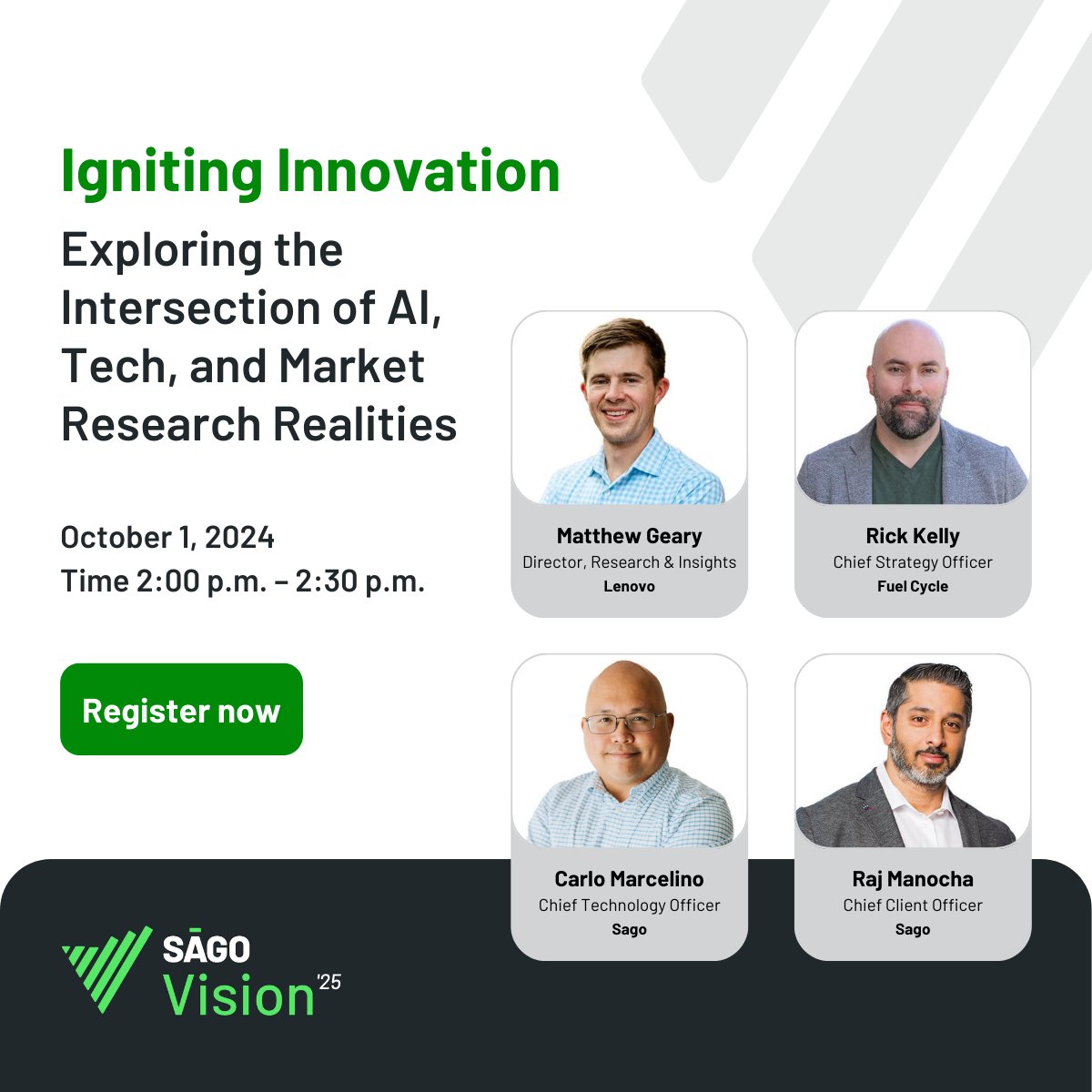 🔥 Ignite your strategy with #AI insights! Join Lenovo, Fuel Cycle, and Sago thought leaders as Matthew Geary, Rick Kelly, Carlo Marcelino, and Raj Manocha explore AI’s impact on market research at Sago Vision '25. 

🎯 Secure your spot now: bit.ly/4d8EbqF