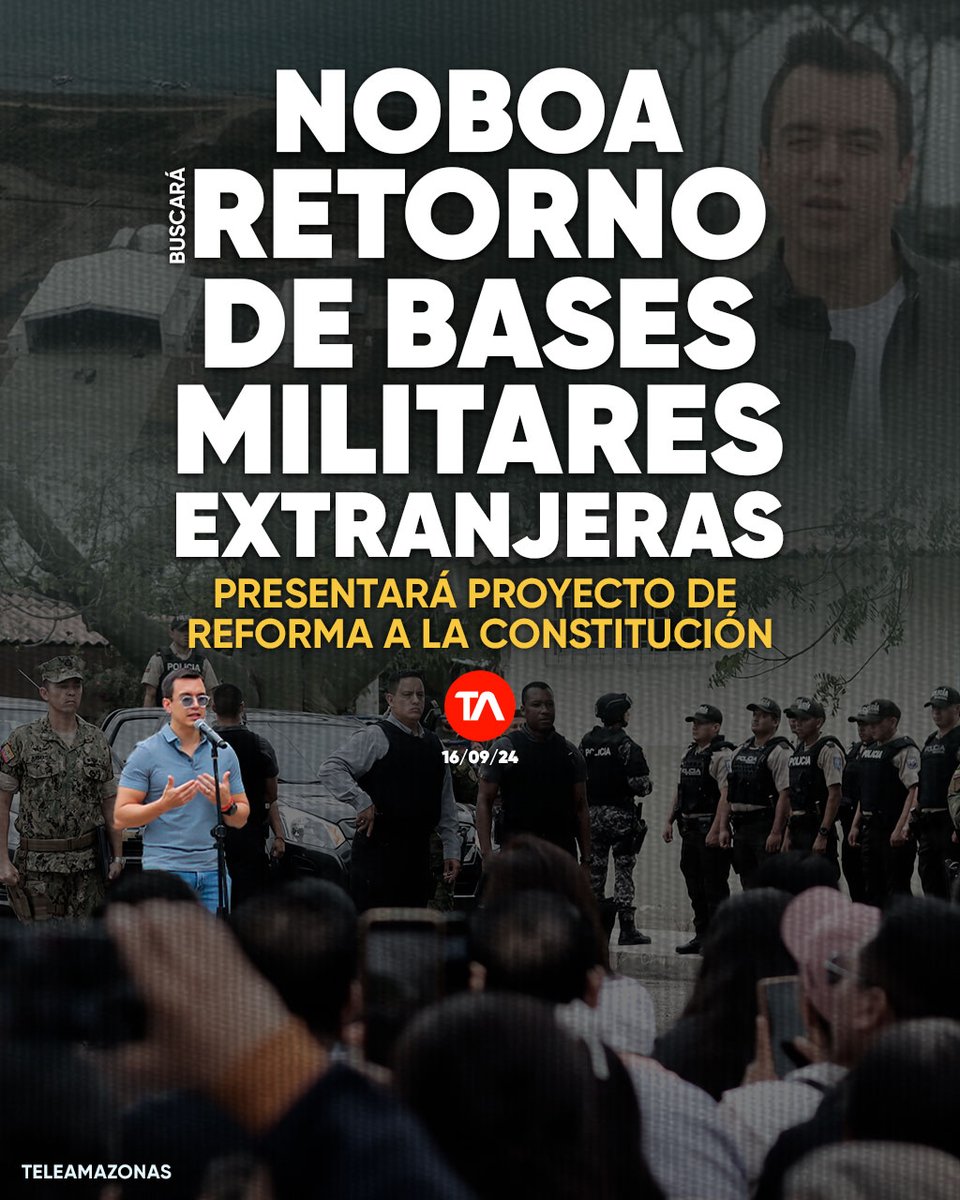 teleamazonasec's tweet photo. #ATENCIÓN | Daniel Noboa presentará proyecto de reforma constitucional para levantar prohibición de bases militares extranjeras en Ecuador. Detalles https://t.co/7hcy7Oy3jq https://t.co/18I3XYPqGy