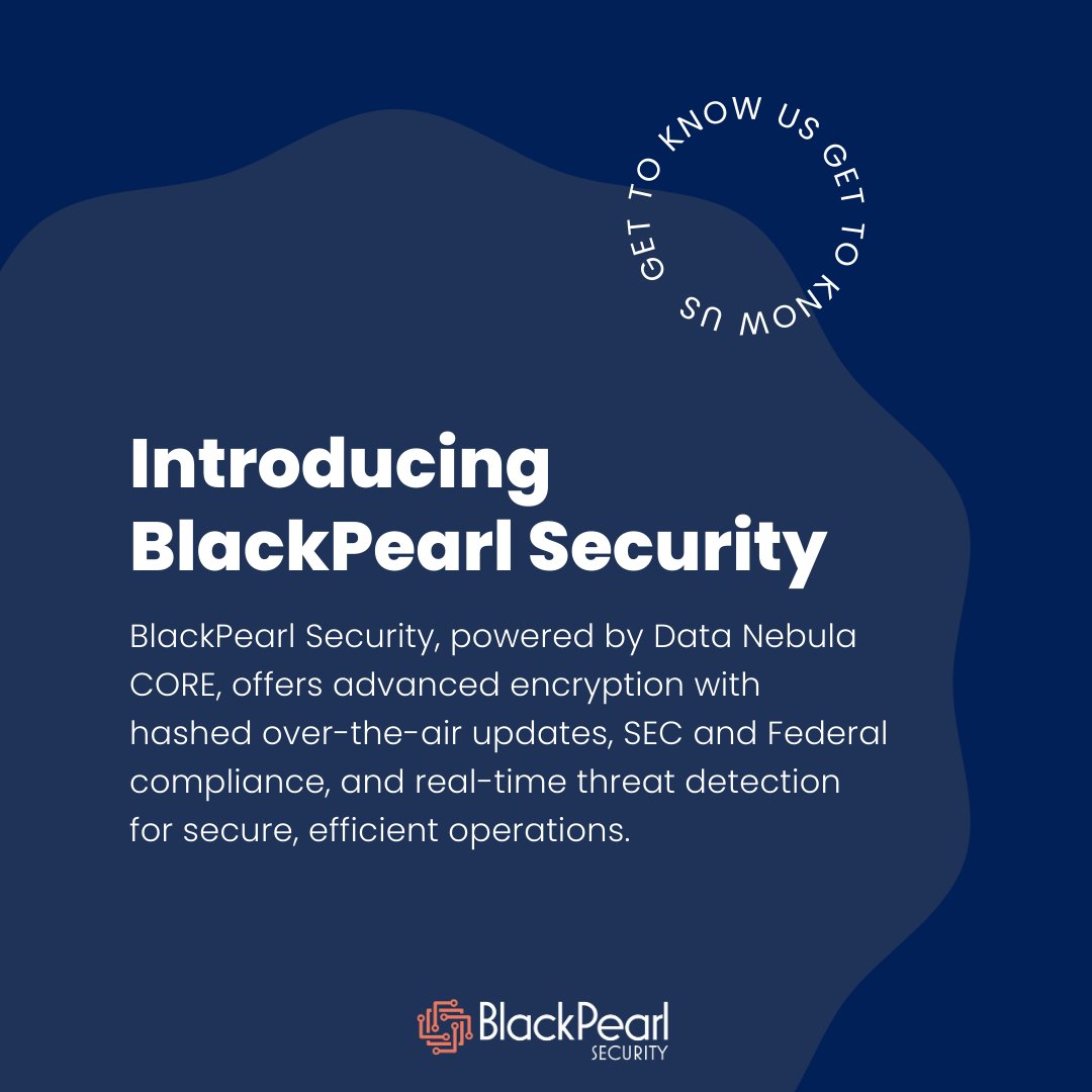 BlackPearlT's tweet image. As a key part of the #BlackPearlEcosystem, #BlackPearlSecurity, powered by #DataNebula CORE, delivers cutting-edge encryption, secure over-the-air updates, and SEC/Federal compliance. 

With real-time control and advanced threat detection, focus on running your business securely.