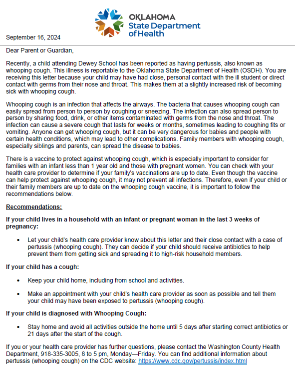 We have been informed that we have at least 1 confirmed case of Whooping Cough in our student population. While this may not directly affect your child, we want you to be aware so that you can take any necessary precautions to protect you and your family. See the notice below.