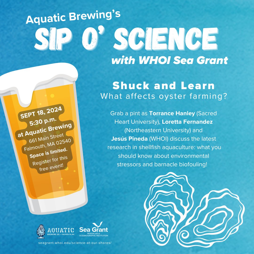 WHOISeaGrant's tweet photo. 🍻🦪 ICYMI: Join us for our next Sip o' Science event @aquaticbrewing features shellfish aquaculture research by Torrance Hanley (@sacredheartuni), Loretta Fernandez (@Northeastern University) and Jesús Pineda (@WHOI)! #capecodevents #scicomms https://t.co/nuWu4iEjmx