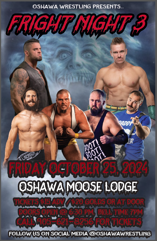 OshawaWrestling's tweet photo. It’s that time of year again Oshawa Wrestling fans!!! Get ready for #Frightnight3 live from the #Mooselodge Friday Oct 25 tickets on sale tomorrow text or call 905-621-8256 for details. https://t.co/AJNnq8rLK4