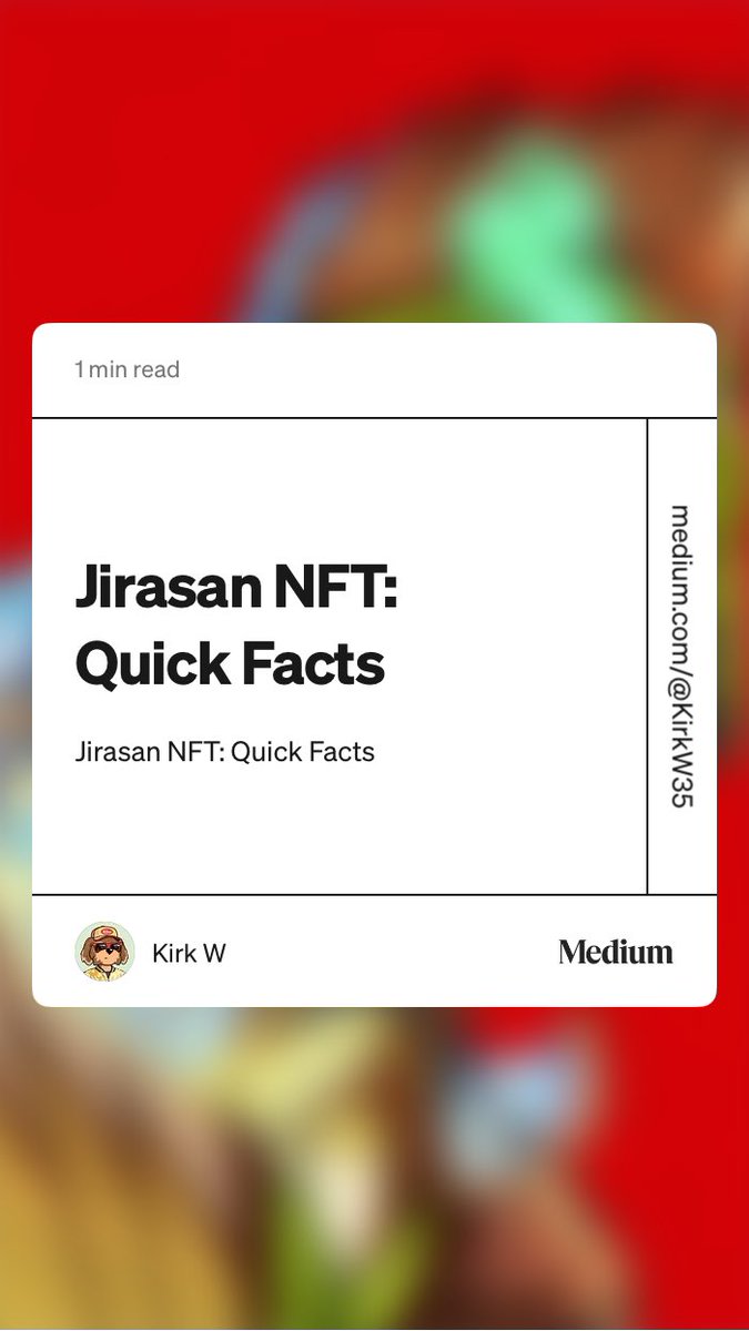 Hey just published a Quick Facts about ⁦<a href="/JirasanOfficial/">Jirasan 🔴</a>⁩ NFT project. See below..

⁦<a href="/shanicucic96/">shan</a>⁩ ⁦<a href="/jamkaa_mgl/">Jamie* GodJira_gangz</a>⁩ ⁦<a href="/amresheth/">Amresh.eth 🔴</a>⁩
“Jirasan NFT: Quick Facts” by Kirk W
medium.com/@KirkW35/jiras…