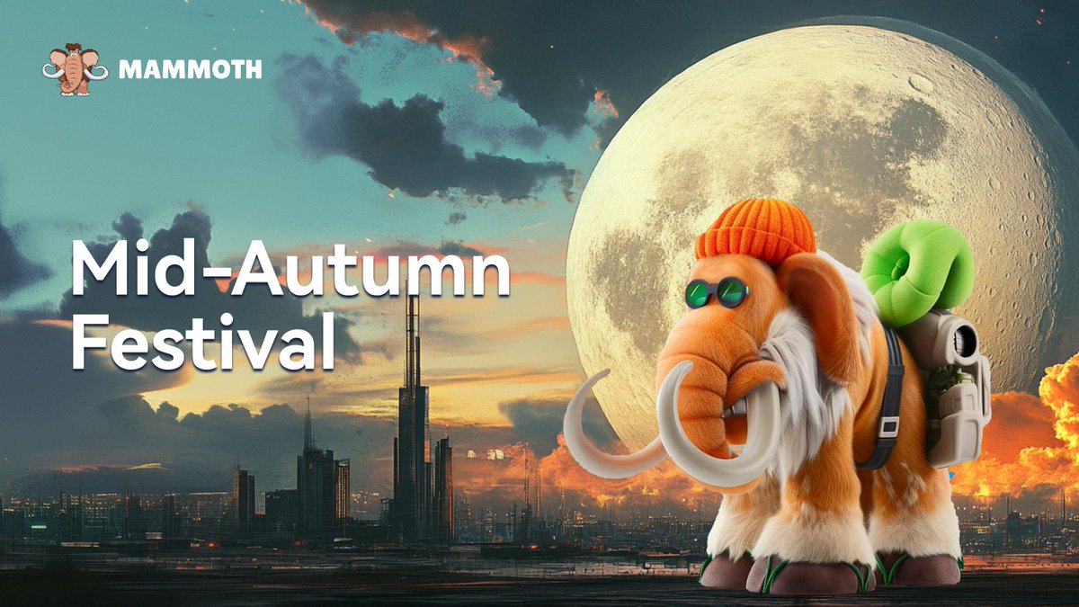🌕 Happy Mid-Autumn Festival from Mammoth DAO! 

As we celebrate the moon’s fullness, we wish you a time of joy, unity, and prosperity. May this festival bring brightness to your life, just as it does to the night sky. Thank you for being a part of our growing community—exciting