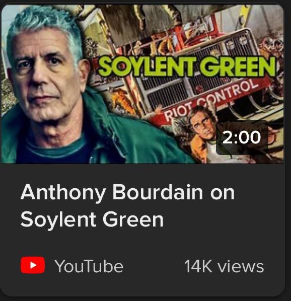 Nancy023922191's tweet photo. ANTHONY BOURDAIN RELEASED A SHORT VIDEO ABOUT SOYLENT GREEN. AS A CANNIBAL CHEF, WAS HE TELLING US TRUTHS ABOUT THE FOOD SUPPLY? Bourdain is alive. 
https://t.co/GdRo1hBCyY https://t.co/ThqiUI3wdy
