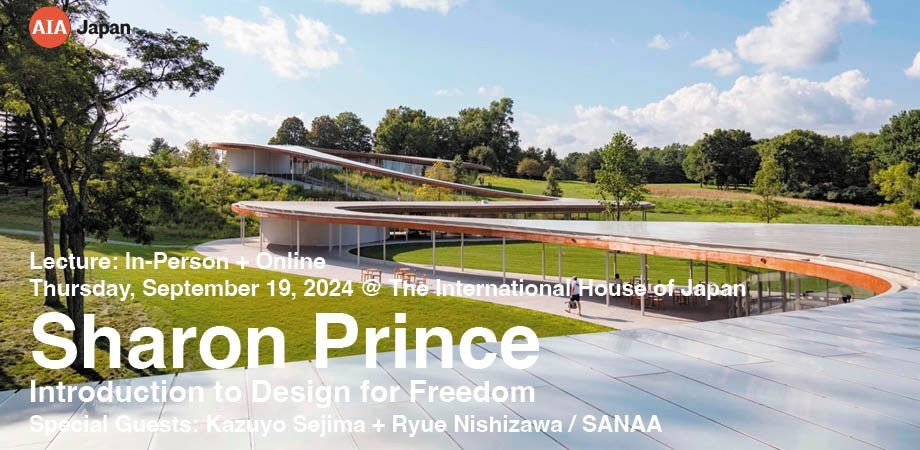 Thursday 19 Sept
aiainternational.org/future-events
AIA Japan - Sharon Prince: Introduction to 'Design for Freedom'  #gracefarmsct
@ 06:00 (EST) 19:00 (Japan time)

AIA Hong Kong - ARE 5.0 Study Group: Session 3
@ 07:00 (EST) 19:00 (Hong Kong time)
Hosted by Young Architects Group (YAG)