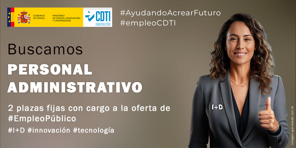 📢 El CDTI Innovación convoca un proceso selectivo para cubrir 2 puestos fijos de personal administrativo con cargo a la oferta de #EmpleoPublico 

👉 Candidaturas: hasta el 🗓️6 de OCTUBRE

+ info ➡️ acortar.link/8COFN5

#AyudandoAcrearFuturo #empleoCDTI
