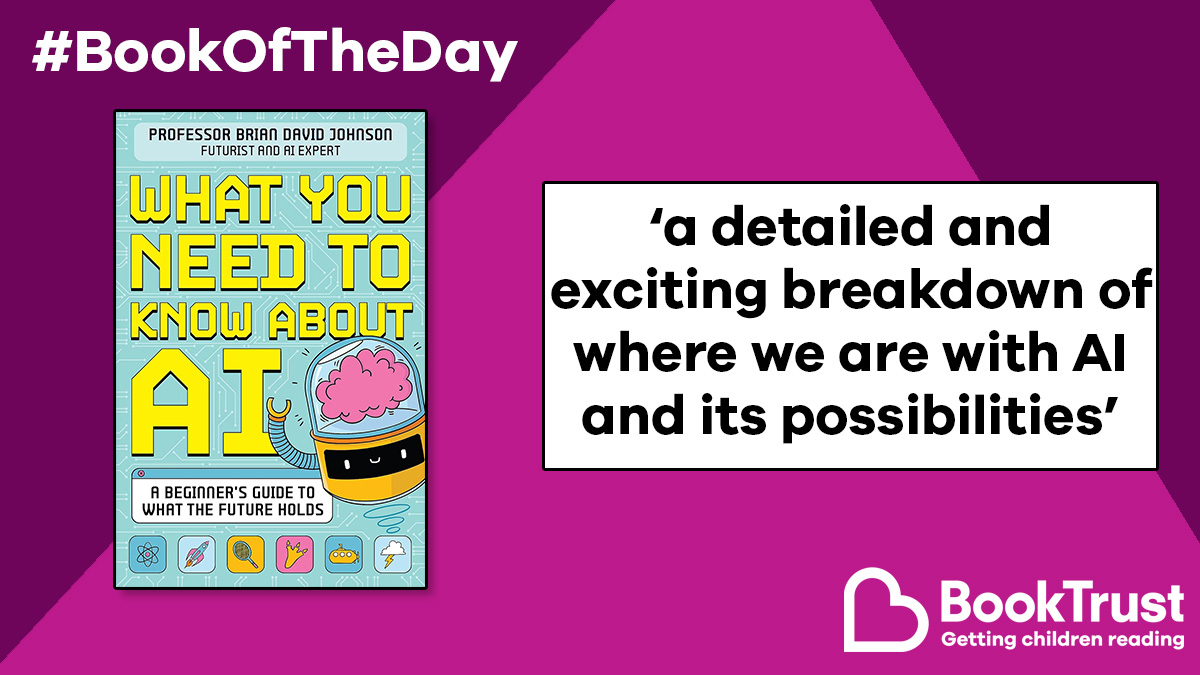 Our #BookOfTheDay is a clear and fascinating guide to AI that's perfect for Year 6-8 children!

It's #WhatYouNeedToKnowAboutAI from <a href="/BDJFuturist/">Brian David Johnson</a>:

booktrust.org.uk/book/w/what-yo… <a href="/HachetteKids/">Hachette Children's Group</a>