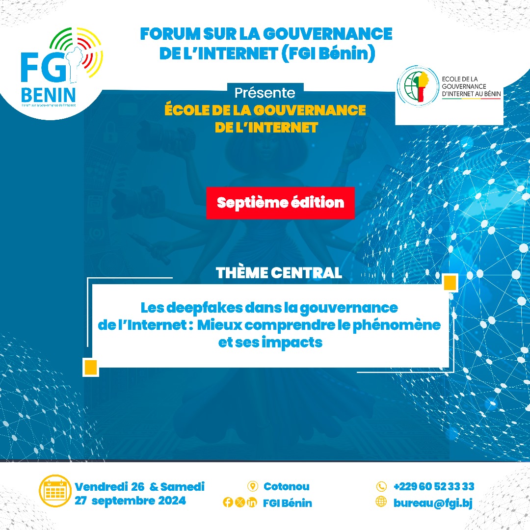 La septième édition de l'Ecole de la gouvernance de l'Internet au Bénin aura lieu à Cotonou les 26 et 27 Septembre prochain. Lien pour s'inscrire fgi.bj/egi-benin-7-ce…
#egibenin #egibenin7 #fgibenin #deepfakes 
<a href="/internetsociety/">Internet Society</a> 
<a href="/ab_benin/">Blogueurs du Bénin</a> <a href="/petitdekpe/">monsieurdekpe Stan Account</a>  <a href="/isoceltelecom/">ISOCEL - Ici C'est La Fibre</a>