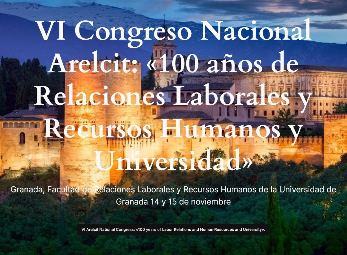 VI Congreso Nacional de Centros Universitarios de Relaciones Laborales y Recursos Humanos (Arelcit 2024) Granada
“100 años de Relaciones Laborales y Recursos Humanos y Universidad: pasado, presente y futuro”

rrllcctcongress.wordpress.com