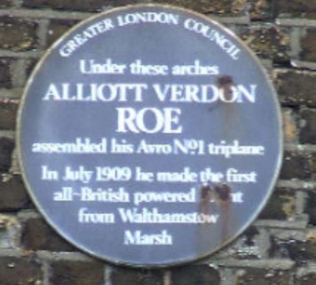 One of the most inaccessible parts of London with a blue plaque the World’s first aircraft manufacturers, A.V. Roe. For this arch was Roe’s former workshop where he constructed the "Triplane" underneath two railway arches on Walthamstow Marshes.