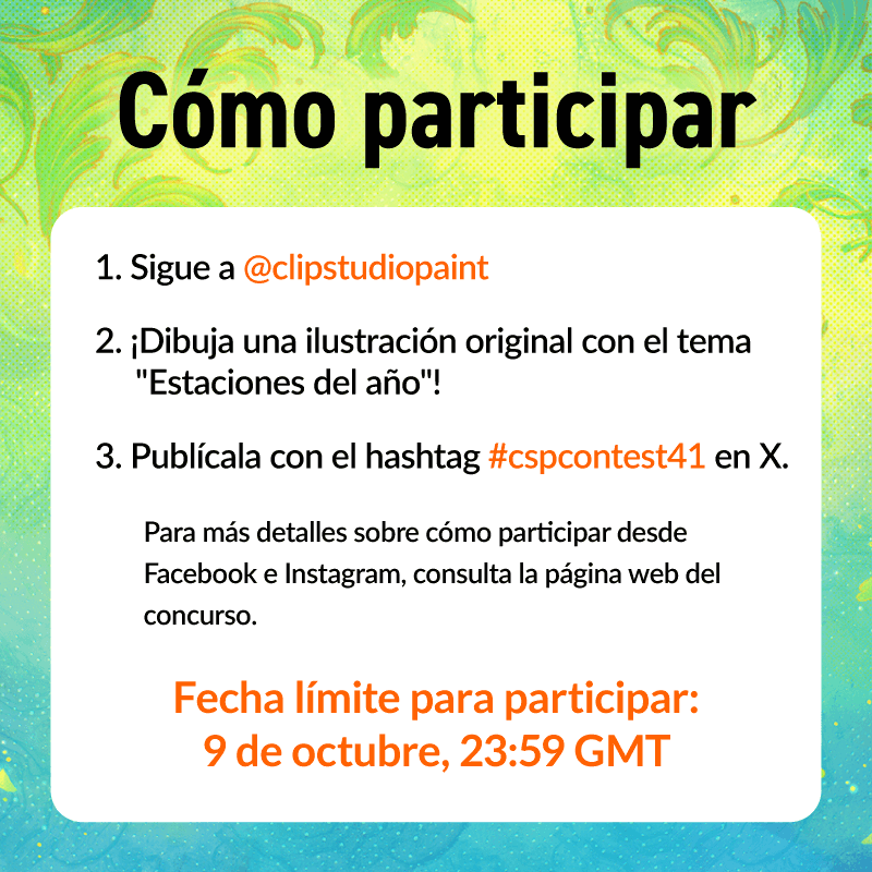 clipstudiopaint's tweet photo. ¡Da comienzo el https://t.co/4aLrhGp666 Concurso internacional de ilustración!🎉

Tema: Estaciones del año. ¿Te animas a plasmar en el lienzo algún bonito recuerdo estacional?🎨 

¡Participa desde tu red social favorita con los hashtags del concurso!

#cspcontest41