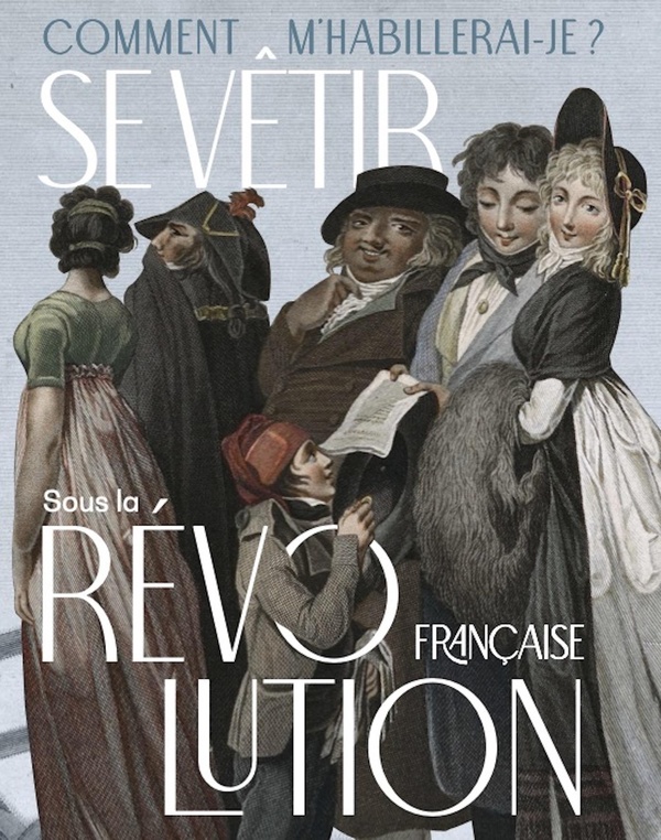Publication : Morwena Joly (dirs.), Corinne Le Bitouzé (dirs.) et Chloé Perrot (dirs.), “Comment m’habillerai-je ?” Se vêtir sous la Révolution française (1789-1804), Gand, Snoeck, 2024, 159 p. Cf. grham.hypotheses.org/14454