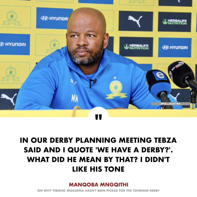 Manqoba Mngqithi has shed light on why Teboho Mokoena hasn't been included in the Tshwane derby squad 🚨

During a pre-match meeting, Tebza asked his coach "we have a derby?", which insiders say sounded like he was questioning if the Tshwane derby is a real derby.