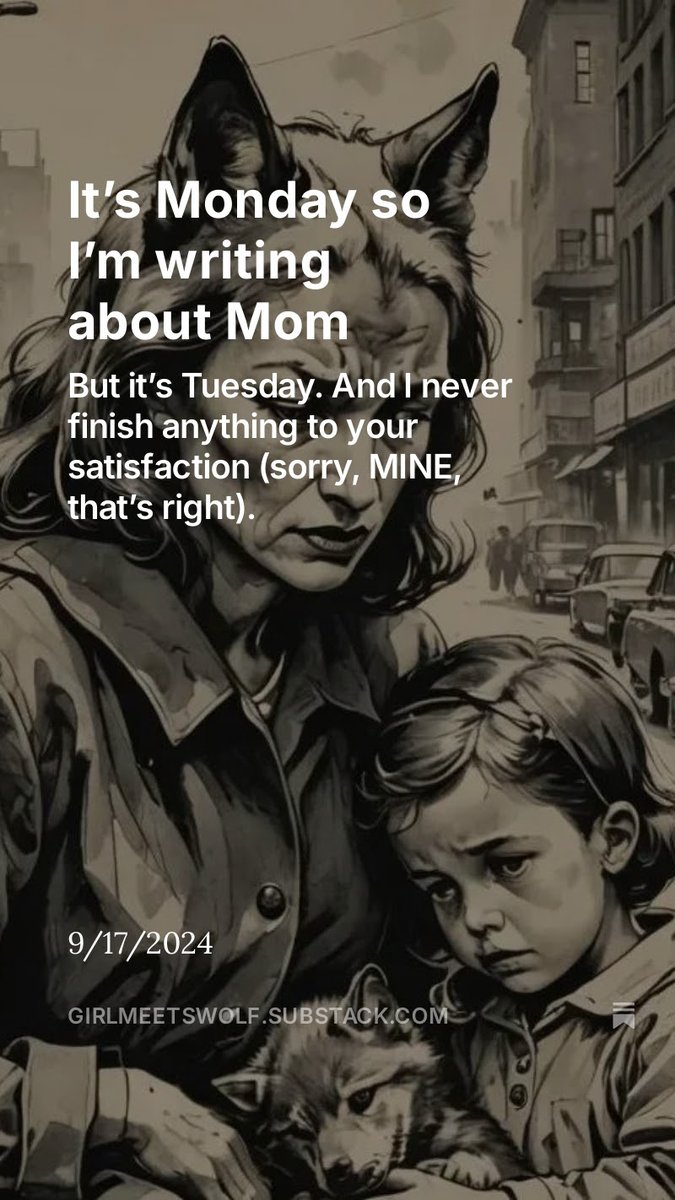 A story of a very fraught mother/daughter relationship -- maybe you can relate? I hope not!

girlmeetswolf.substack.com/p/its-monday-s…

#amwriting, #mothers, #abuse, #daughters, #ambivalence, #memoir, #anger, #love, #motherdaughtertime